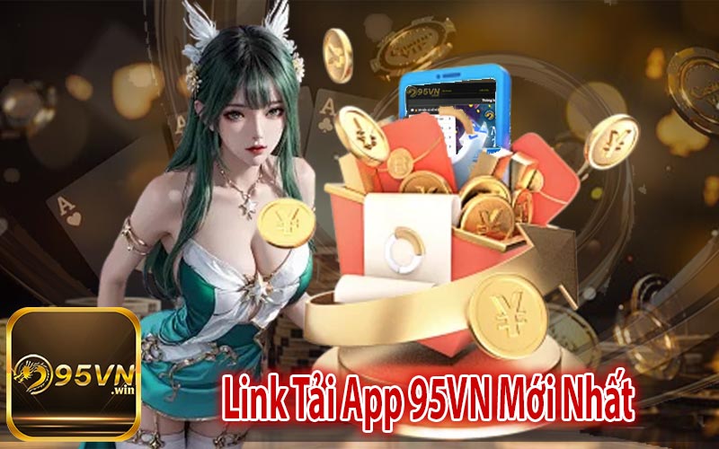 Link Tải App 95VN Mới Nhất